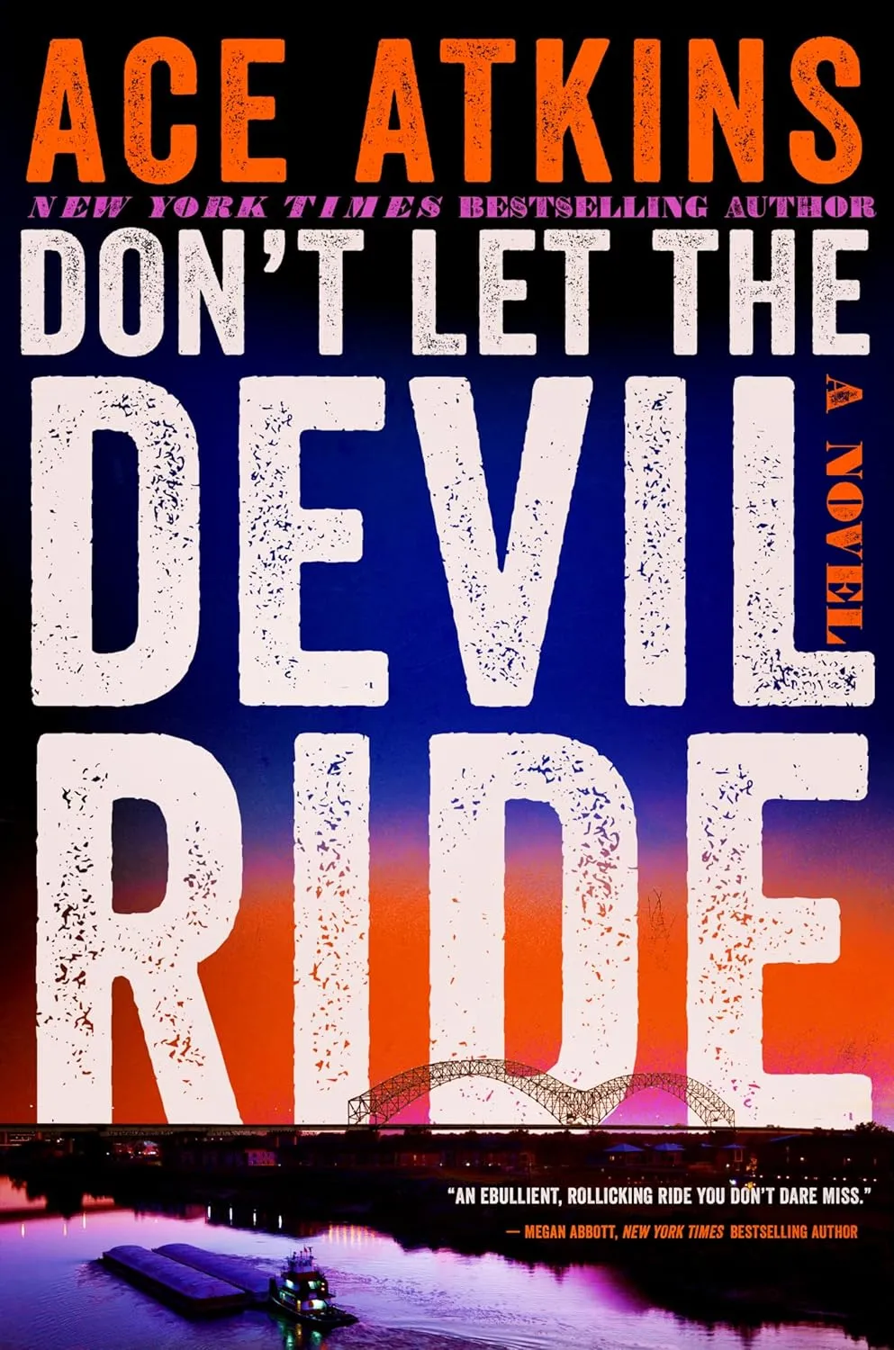 Don't Let the Devil Ride: A Novel Hardcover  June 25, 2024