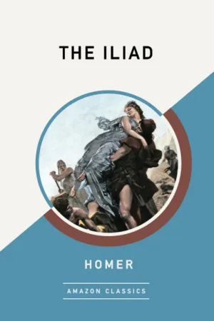 The Iliad (AmazonClassics Edition) Paperback  July 25, 2017